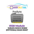 إعادة ضبط الأعطال لوحدة GromCalcTool 0138 Subaru Bosch RH850 (R7F701064)