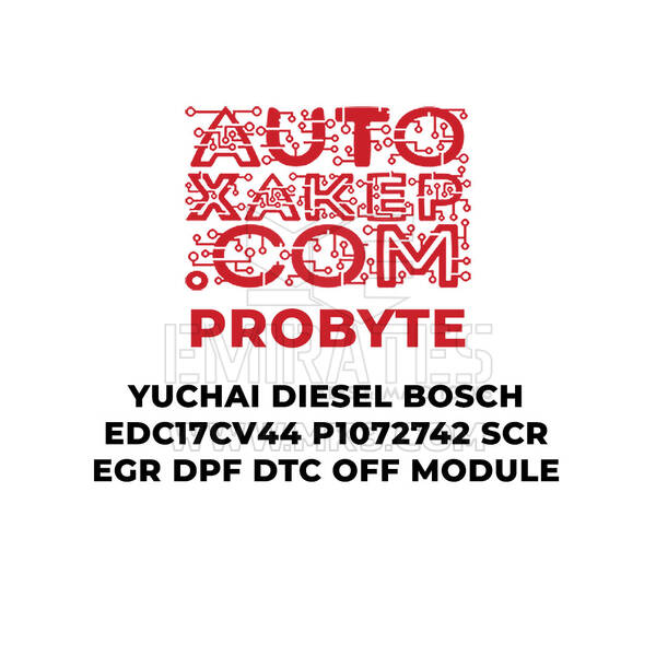 وحدة إيقاف تشغيل مرشح جسيمات الديزل ProByte Yuchai Diesel Bosch EDC17CV44 P1072742 SCR EGR DPF DTC
